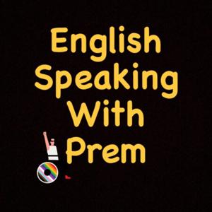 English Speaking with Prem