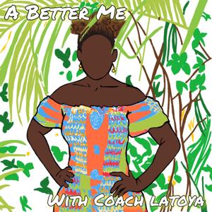 A Better Me Podcast