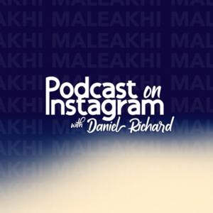 Podcast on Instagram with Daniel Richard