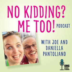 No Kidding? Me Too! with Joey and Daniella Pantoliano