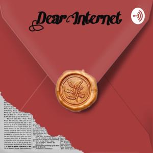 Dear Internet