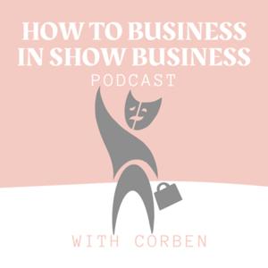 How To Business In Show Business