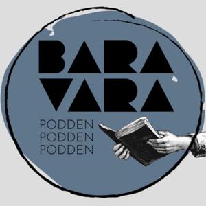 BARAVARA podden