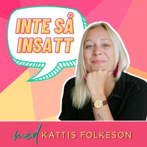 Inte så insatt