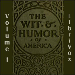 Wit and Humor of America, Vol 01, The by Various