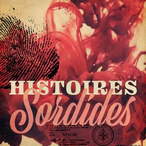 Histoires sordides