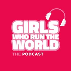 Girls Who Run the World