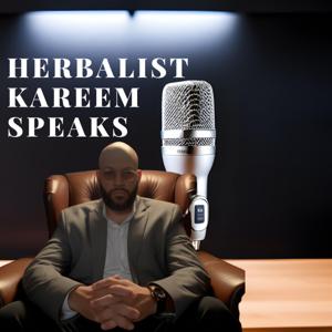 Herbalist Kareem Speaks