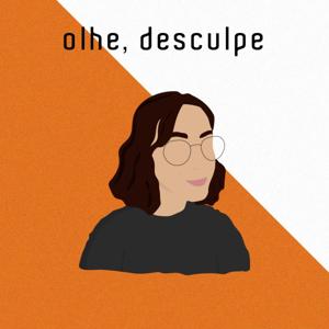 olhe, desculpe