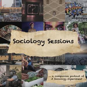 Sociology Sessions by A Sociology Experiment