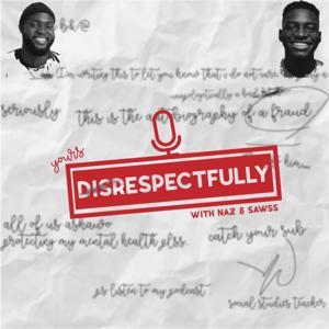 Yours Disrespectfully