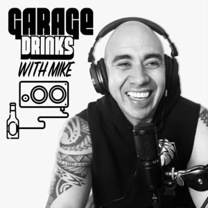 Garage Drinks With Mike