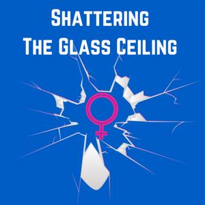 Shattering the Glass Ceiling