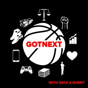 GotNext Podcast With Zach & Sunny