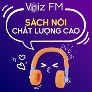 Sách Nói Chất Lượng Cao by Voiz FM