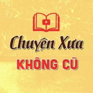 Chuyện Xưa KHÔNG CŨ by Thu