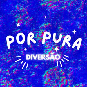 Por Pura Diversão