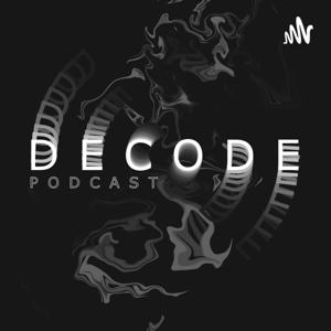 Decode Podcast