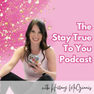 Stay True to You Podcast