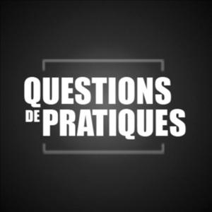 QUESTIONS DE PRATIQUES