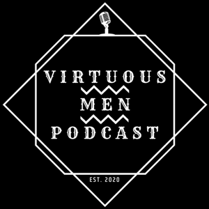 Virtuous Men Podcast