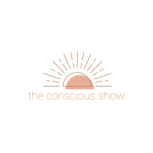 The Conscious Show