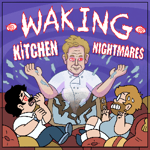 Waking Kitchen Nightmares