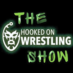 The Hooked On Wrestling Show