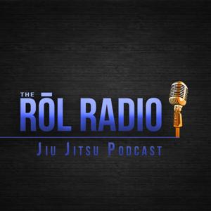 The ROL Radio - Jiu Jitsu Podcast by Thomas Rozdzynski and Gary Pond