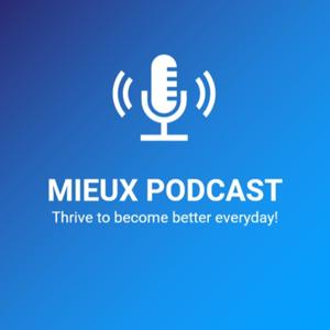 Mieux Podcast