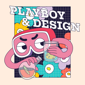 渣男設計學Playboy&Design by 渣男設計學Playboy&Design