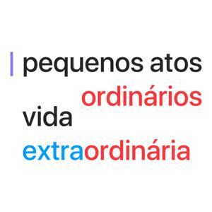 Pequenos Atos Ordinários, Vida ExtraOrdinária