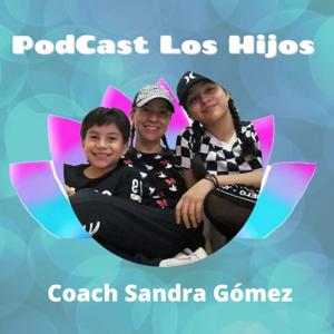 "Los Hijos" con Coach Sandra Gómez