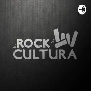 El Rock Es Cultura Podcast