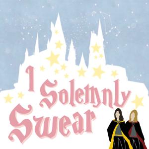 I Solemnly Swear - A Potterhead Podcast