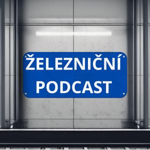 ŽELEZNIČNÍ PODCAST