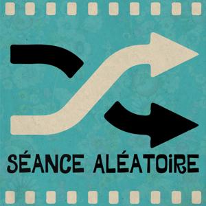 Séance Aléatoire