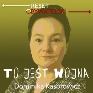 To jest wojna! - Dominika Kasprowicz