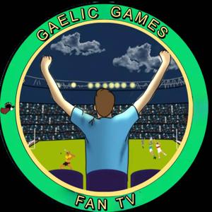 The Gaelic Games Fan TV Podcast