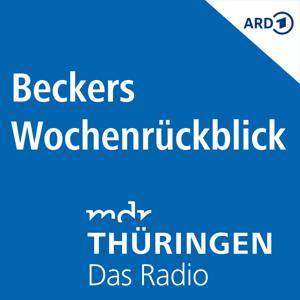 MDR THÜRINGEN Beckers Wochenrückblick