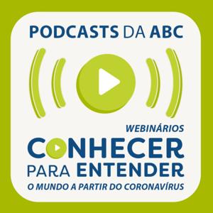 Webinários da ABC • Conhecer Para Entender • O Mundo a Partir do Coronavírus