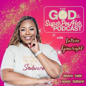 The God is My SuperPowHer Podcast
