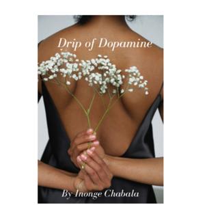 Drip of Dopamine