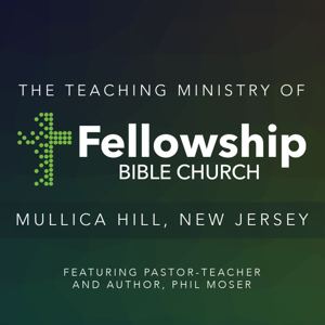 The Fellowship Bible Church Mullica Hill Podcast