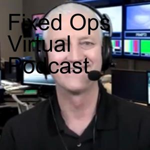 Fixed Ops Virtual Podcast