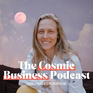 The Cosmic Business Podcast by Paula Crossfield