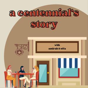 A Centennial's Story