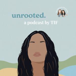 Unrooted Podcast- The Indigenous Foundation by The Indigenous Foundation