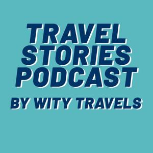 TRAVEL STORIES BY WITY TRAVELS by WITY TRAVELS