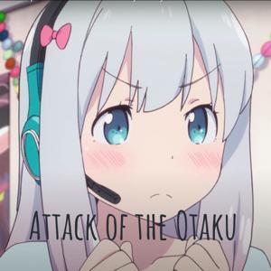 Attack of the Otaku